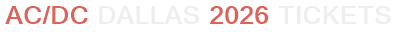 AC/DC Dallas 2026 Tickets